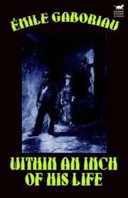 Cover of: Within an Inch of His Life by Émile Gaboriau
