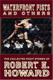 Cover of: Waterfront Fists and Others: The Collected Fight Stories of Robert E. Howard