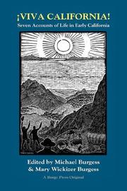 Viva California! Seven Accounts of Life in Early California (West Coast Studies, No 7) by Michael Burgess