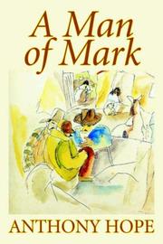 Cover of: A Man Of Mark by Anthony Hope