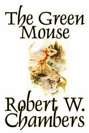 Cover of: The Green Mouse by Robert W. Chambers