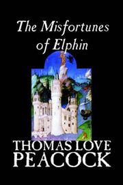 Cover of: The Misfortunes of Elphin by Thomas Love Peacock