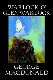 Cover of: Warlock o' Glenwarlock by George MacDonald