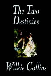 Cover of: The Two Destinies by Wilkie Collins, Wilkie Collins