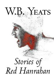 Cover of: Stories of Red Hanrahan by William Butler Yeats, William Butler Yeats