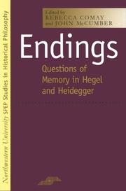 Cover of: Endings: questions of memory in Hegel and Heidegger