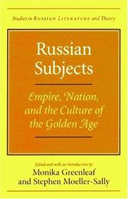 Cover of: Russian subjects: empire, nation, and the culture of the Golden Age