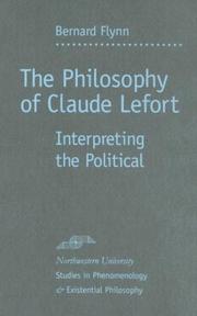 Cover of: The philosophy of Claude Lefort: interpreting the political