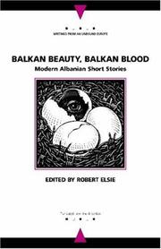 Cover of: Balkan Beauty, Balkan Blood: Modern Albanian Short Stories (Writings from an Unbound Europe)
