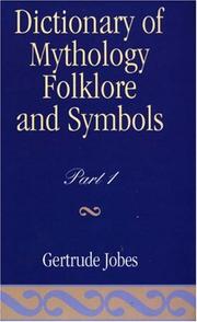 Cover of: Dictionary of Mythology, Folklore and Symbols (Volumes 1 & 2) by Gertrude Jobes