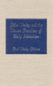 John Wesley and the women preachers of early Methodism by Paul Wesley Chilcote