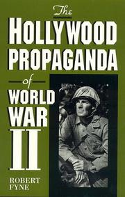 Cover of: The Hollywood propaganda of World War II by Robert Fyne