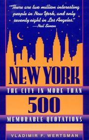 Cover of: New York, the city in more than 500 memorable quotations | 