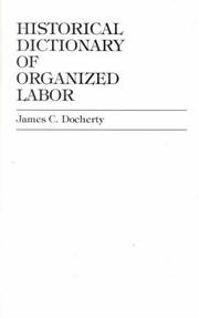 Cover of: Historical dictionary of organized labor