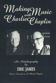 Cover of: Making Music with Charlie Chaplin by Jeffrey Vance Eric James