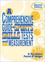 Cover of: A comprehensive guide to sports skills tests and measurement by D. Ray Collins