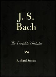 Cover of: J. S. Bach: The Complete Cantatas