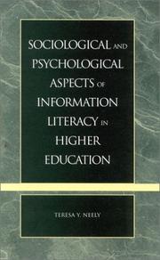 Cover of: Sociological and psychological aspects of information literacy in higher education by Teresa Y. Neely