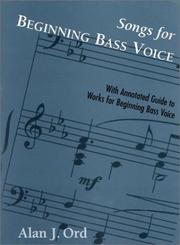 Songs for beginning bass voice by Alan J. Ord