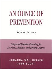 Cover of: An ounce of prevention: integrated disaster planning for archives, libraries, and record centres