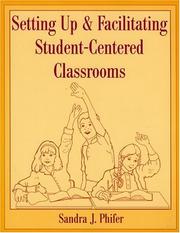 Cover of: Setting Up & Facilitating Student Centered Classrooms