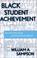 Cover of: Black Student Achievement