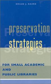 Preservation strategies for small academic and public libraries by Brian J. Baird