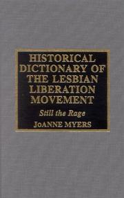 Cover of: Historical Dictionary of the Lesbian Liberation Movement: Still the Rage (Historical Dictionaries of Religions, Philosophies and Movements)