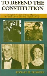 Cover of: To defend the constitution: religion, conscientious objection, naturalization, and the Supreme Court