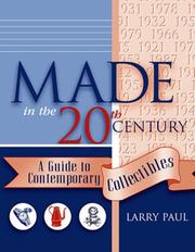 Cover of: Made in the twentieth century by Larry R. Paul, Larry R. Paul