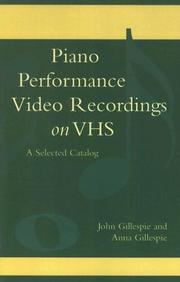 Cover of: Piano Performance Video Recordings on VHS by John Gillespie, Anna Gillespie
