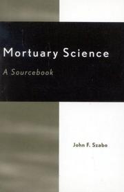 Mortuary science by John F. Szabo