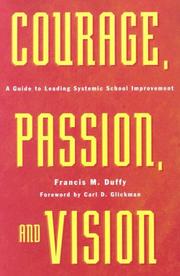 Courage, passion, and vision by Francis M. Duffy