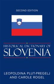 Cover of: Historical Dictionary of Slovenia (Historical Dictionaries of Europe) by Leopoldina Plut-Pregelj, Carole Rogel