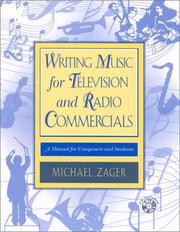 Writing Music for Television and Radio Commercials; A Manual for Composers and Students by Michael Zager