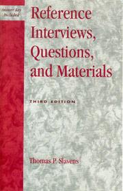 Cover of: Reference Interviews, Questions, and Materials by Thomas P. Slavens, Thomas P. Slavens
