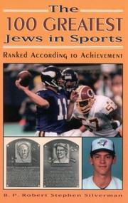 Cover of: The 100 Greatest Jews in Sports by B. P. Robert Stephen Silverman, B. P. Robert Stephen Silverman