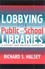 Cover of: Lobbying for public and school libraries: a history and political playbook
