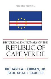Cover of: Historical Dictionary of the Republic of Cape Verde (African Historical Dictionaries/Historical Dictionaries of Africa) by Richard Andrew Lobban jr.