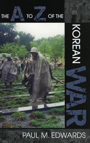 Cover of: The A to Z of the Korean War (The a to Z Guides) by Paul M. Edwards