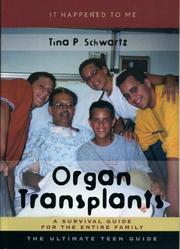 Cover of: Organ Transplants: A Survival Guide for the Entire Family (It Happened to Me)