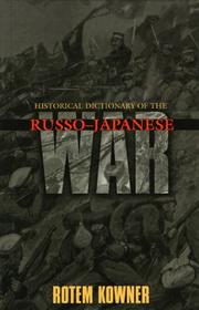 Cover of: Historical dictionary of the Russo-Japanese War by Rotem Kowner