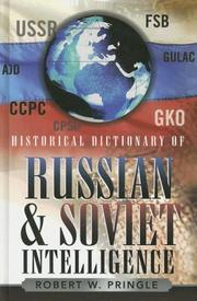 Cover of: Historical Dictionary of Russian and Soviet Intelligence (Historical Dictionaries of Intelligence and Counterintelligence) by Robert W. Pringle