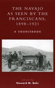 Cover of: The Navajo as Seen by the Franciscans, 1898-1921 by Howard M. Bahr