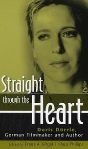 Cover of: Straight through the heart by edited by Franz A. Birgel and Klaus Phillips ; associate editor, Christian-Albrecht Gollub.