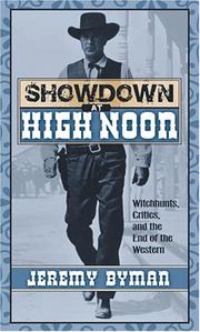 Cover of: Showdown at high noon: witch-hunts, critics, and the end of the Western