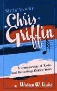 Cover of: Sittin' in with Chris Griffin: A Reminiscence of Radio and Recording's Golden Years (Studies in Jazz Series)