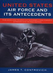 Cover of: United States Air Force and Its Antecedents: Published and Printed Unit Histories, A Bibliography