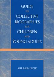 Cover of: Guide to collective biographies for children and young adults by Sue Barancik