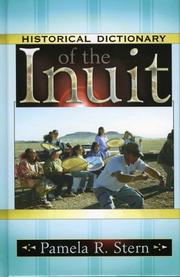 Cover of: Historical dictionary of the Inuit by Pamela R. Stern